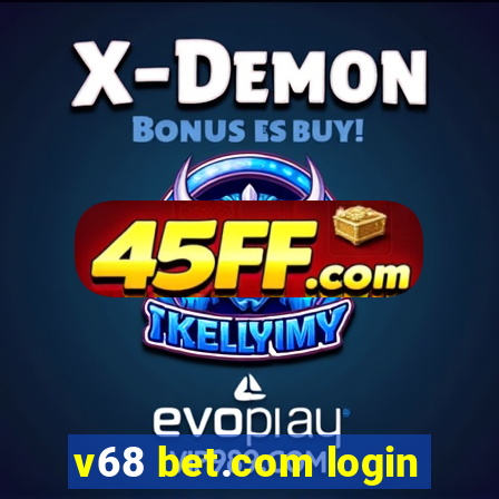 v68 bet.com login